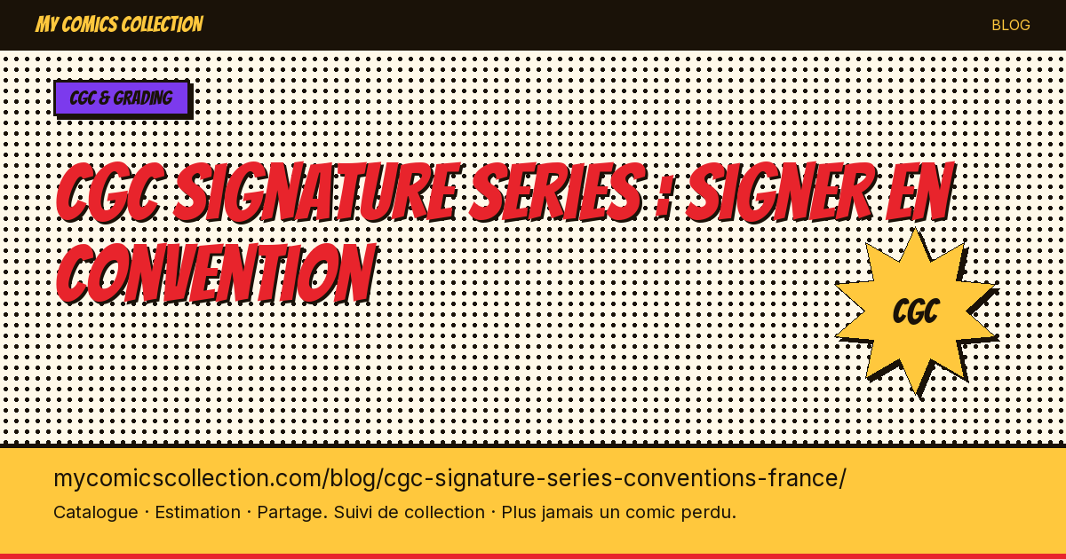 CGC Signature Series : signer en convention — illustration article