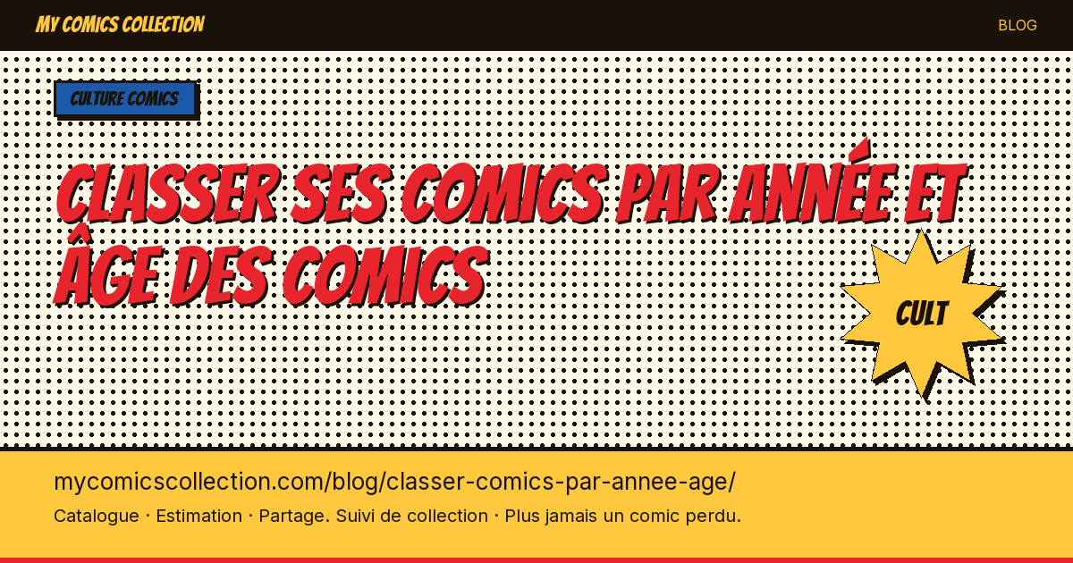 Classer ses comics par année et âge des comics — illustration article