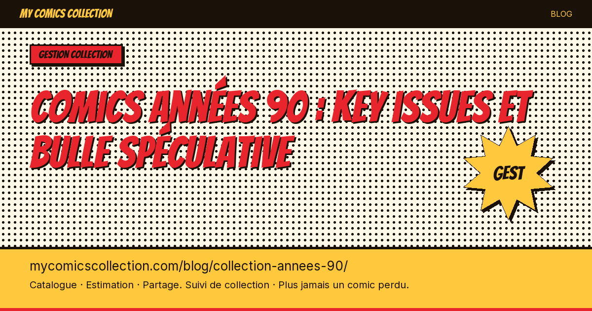 Gérer sa collection de comics des années 90 : la vérité sur la bulle spéculative — illustration article