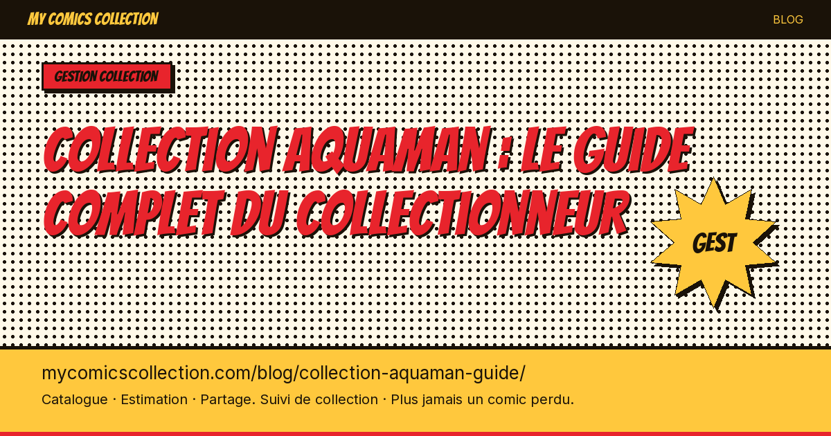 Collection Aquaman : le guide — illustration article