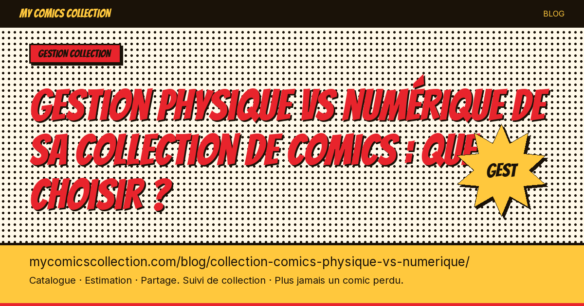 Gestion physique vs numérique de sa collection de comics : que choisir ? — illustration article