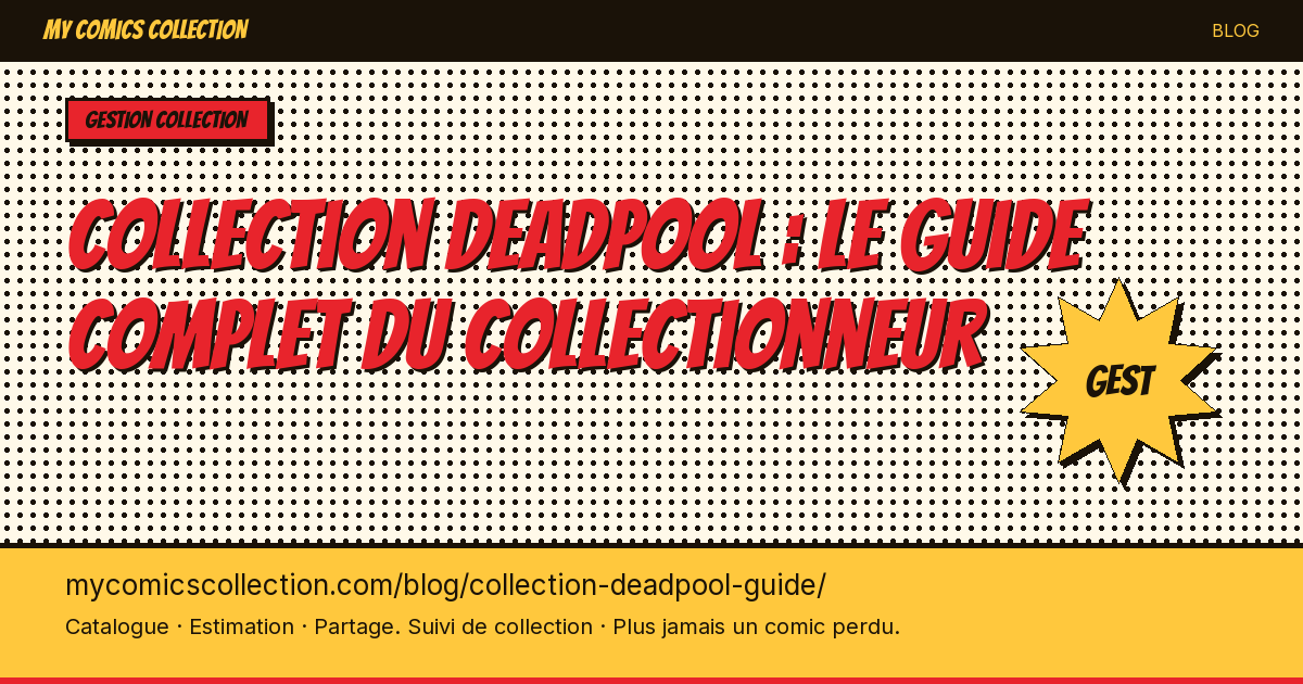 Collection Deadpool : le guide — illustration article
