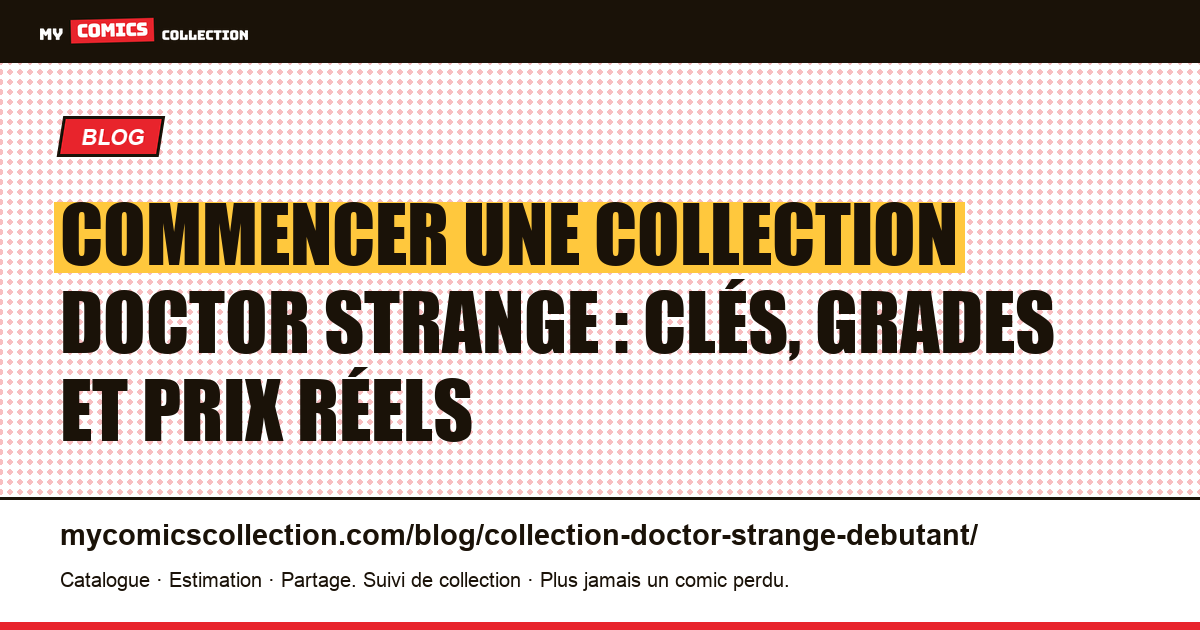 Débuter sa collection Doctor Strange : le guide du collectionneur, illustration article