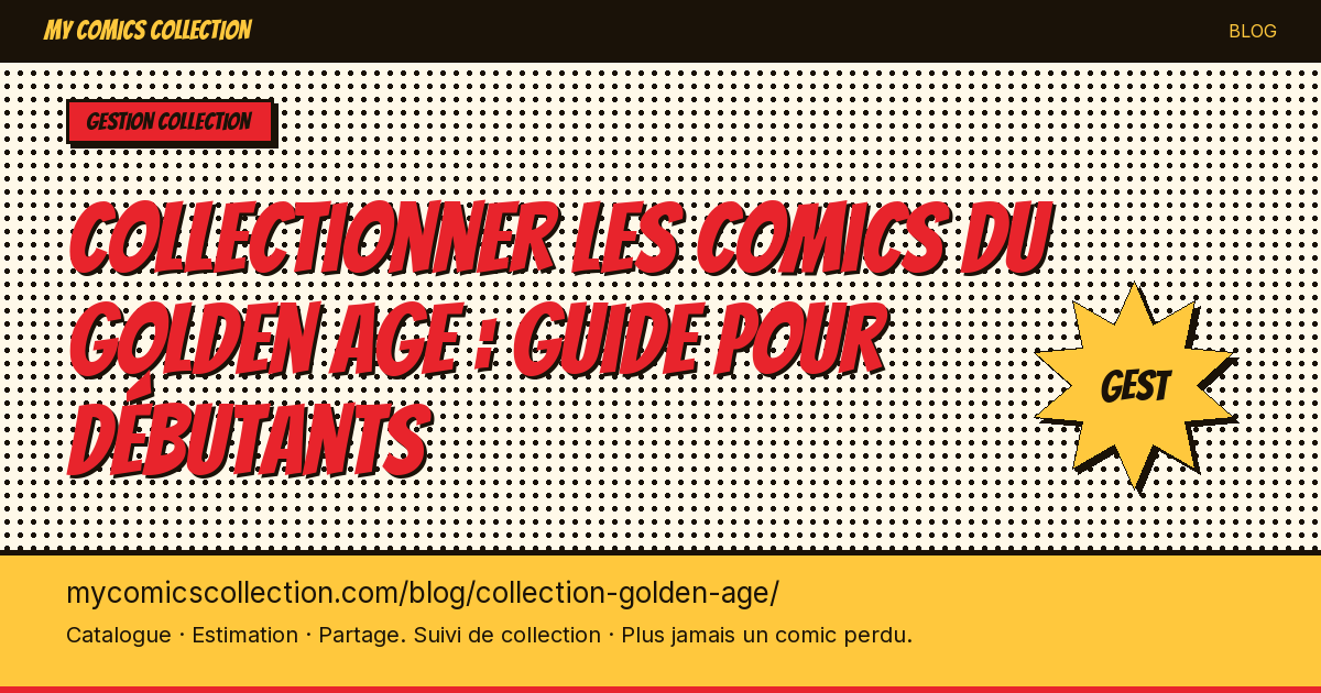Collectionner les comics du Golden Age : guide pour débutants — illustration article