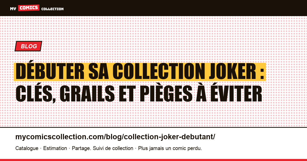 Commencer à collectionner le Joker : guide pratique pour débutants, illustration article