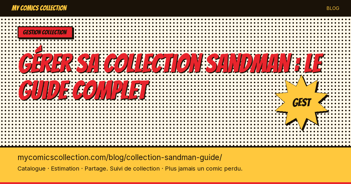 Gérer sa collection Sandman : le guide du collectionneur — illustration article