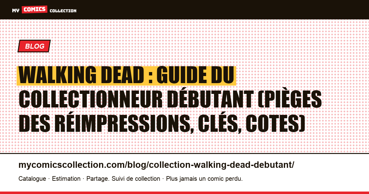 Débuter la collection Walking Dead : le guide du débutant, illustration article