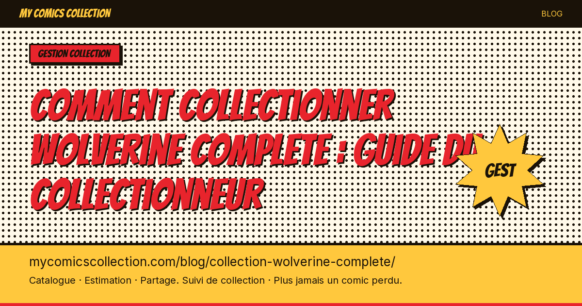 Collection Wolverine Complete : le guide — illustration article