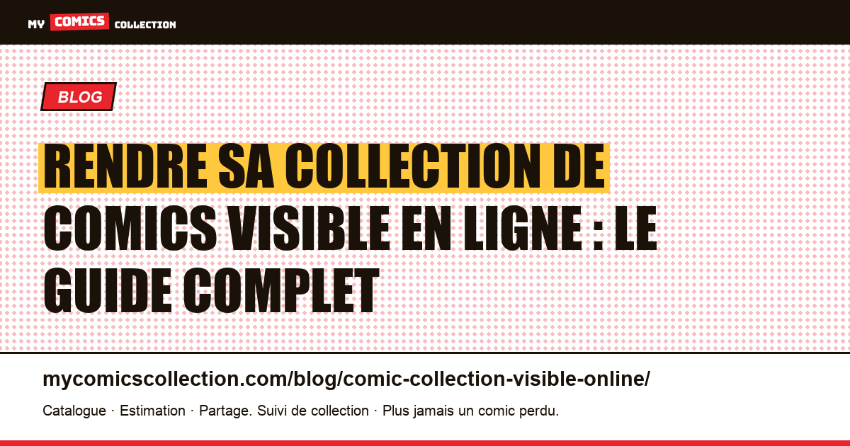 Rendre sa collection de comics visible en ligne : le guide complet, illustration article