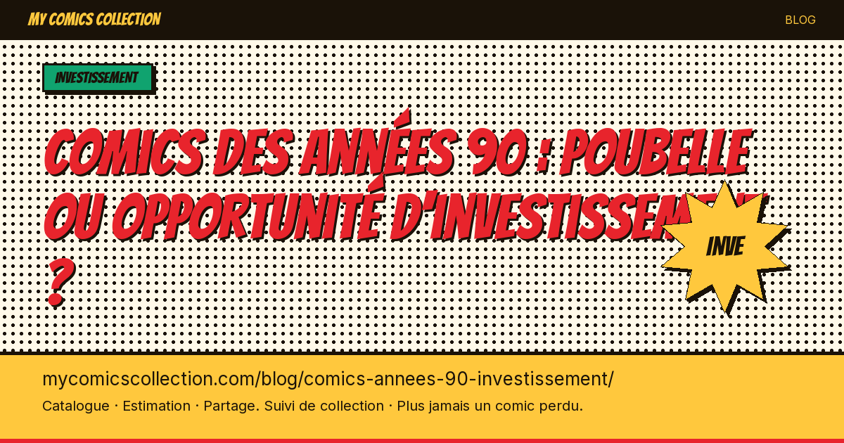 Comics des années 90 : poubelle ou opportunité d'investissement ? — illustration article