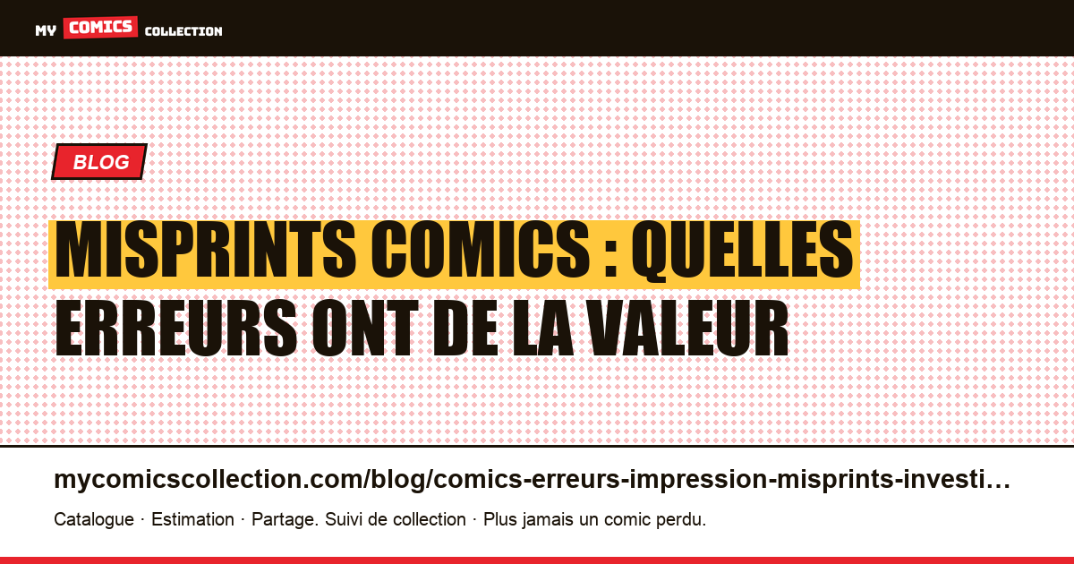 Misprints comics : quelles erreurs ont de la valeur — illustration article