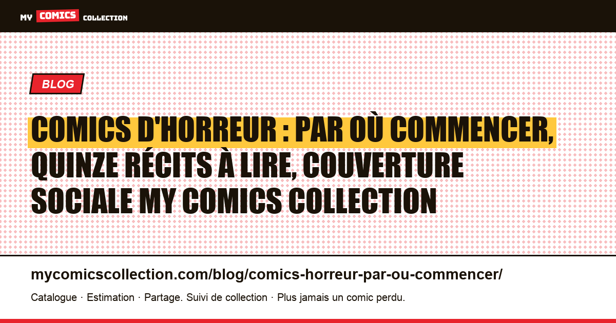 Comics d'horreur : par où commencer, quinze récits à lire, illustration article