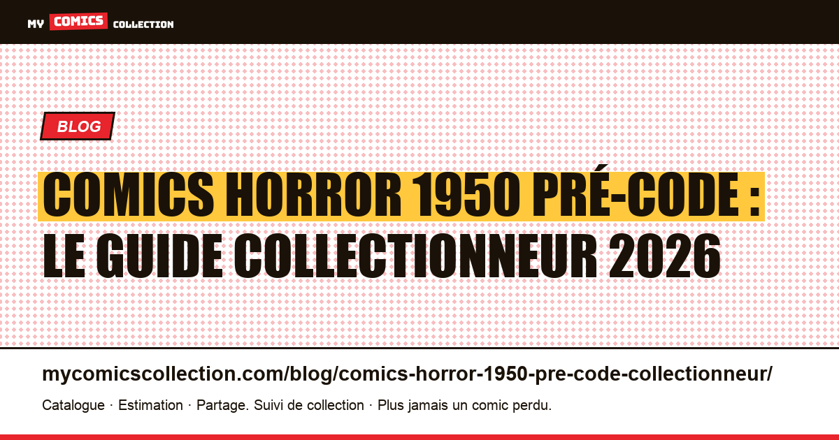 Comics horror 1950 pré-Code : le guide collectionneur 2026 — illustration article