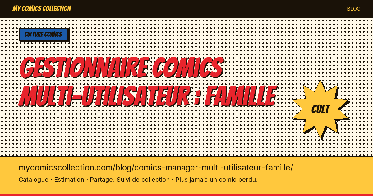Gestionnaire comics multi-utilisateur : famille — illustration article