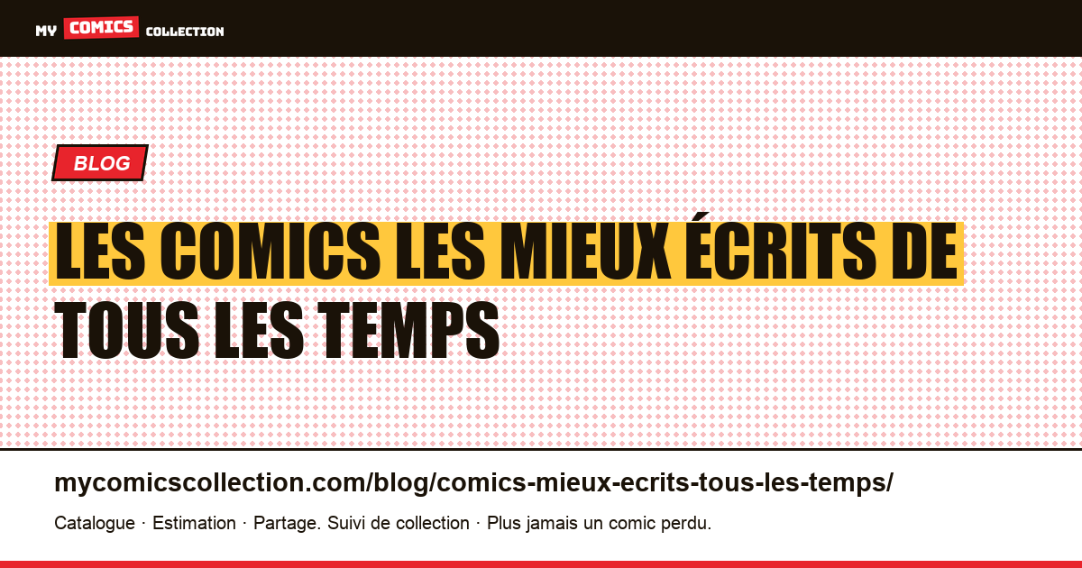 Les comics les mieux écrits de tous les temps : la tier list — illustration article