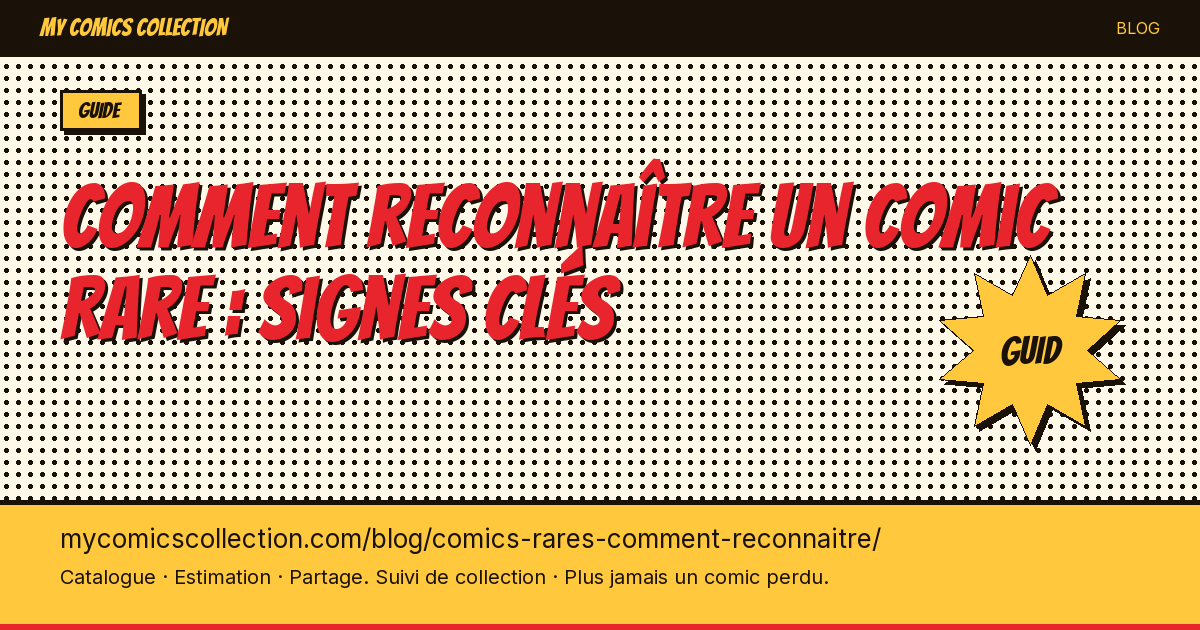 Comment reconnaître un comic rare : signes clés — illustration article
