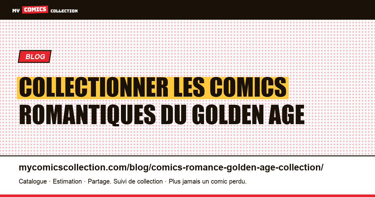 Collectionner les comics romantiques du Golden Age, illustration article