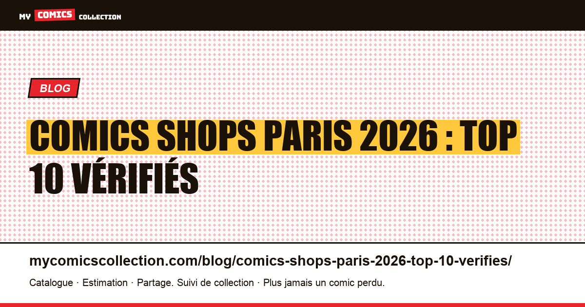 Comics shops Paris 2026 : top 10 vérifiés — illustration article