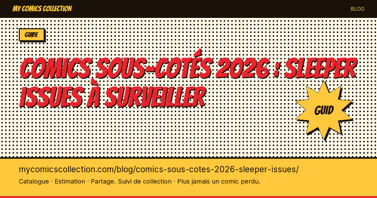 Comics sous-cotés 2026 : sleeper issues à surveiller — illustration article