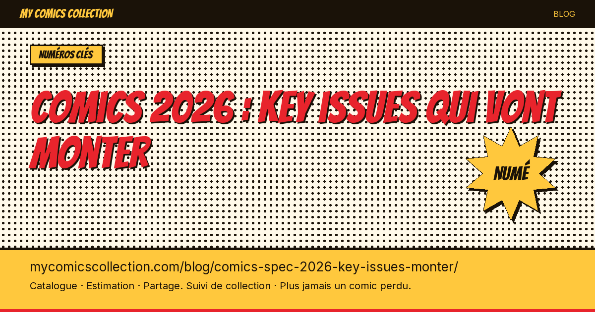 Comics 2026 : key issues qui vont monter — illustration article