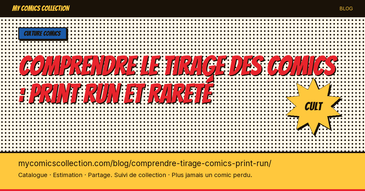 Comprendre le tirage des comics : print run et rareté — illustration article
