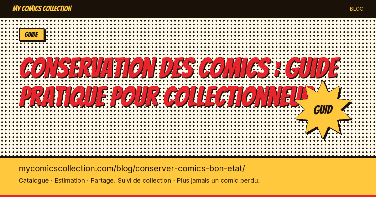 Comment conserver ses comics en bon état : guide pratique — illustration article