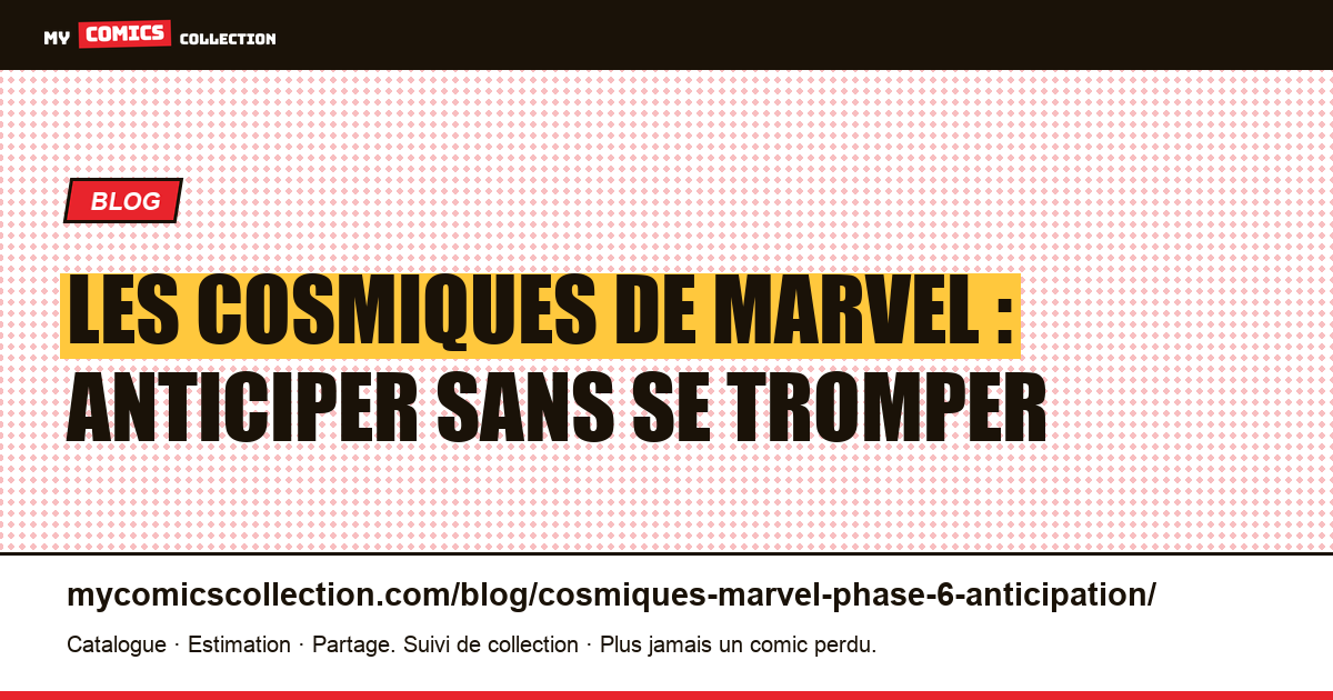 Les cosmiques de Marvel : anticiper sans se tromper, illustration article