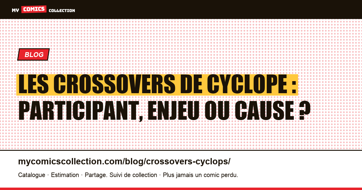 Les crossovers de Cyclope : participant, enjeu ou cause ? — illustration article