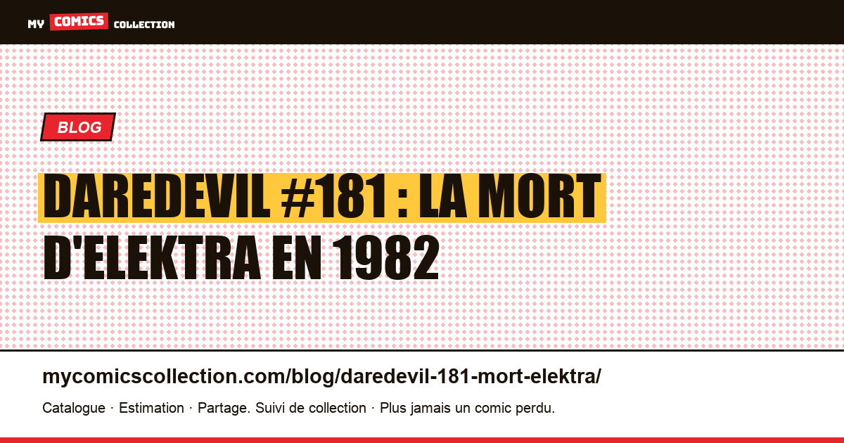 Daredevil #181 (1982) : la mort d'Elektra, un numéro double à part, illustration article