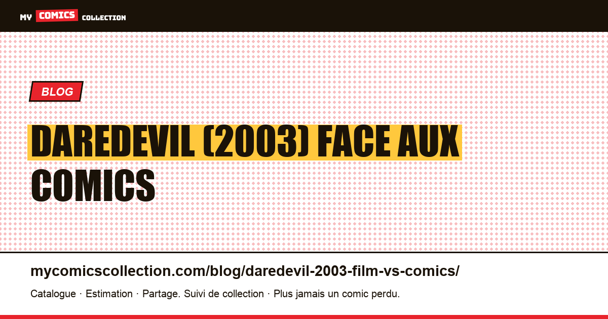 Daredevil (2003) : le film face aux comics d'inspiration — illustration article