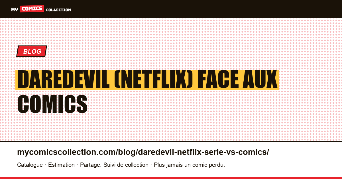 Daredevil (Netflix) : la série face aux comics — illustration article