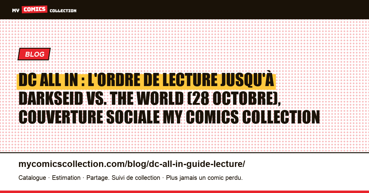 DC All In : l'ordre de lecture jusqu'à Darkseid vs. The World (28 octobre), illustration article