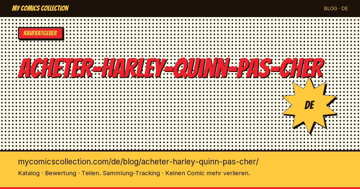 Harley Quinn Comics kaufen: Sammlerguide zu Preisen und Auflagen — Artikelillustration