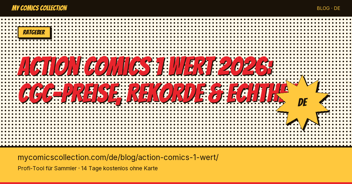 Was ist Action Comics #1 wert? Der komplette Ratgeber 2026 — Artikel-Illustration