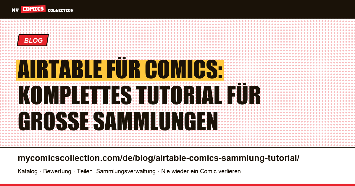 Airtable für Comics: Tutorial zur Verwaltung einer 500+ Sammlung, Artikelillustration
