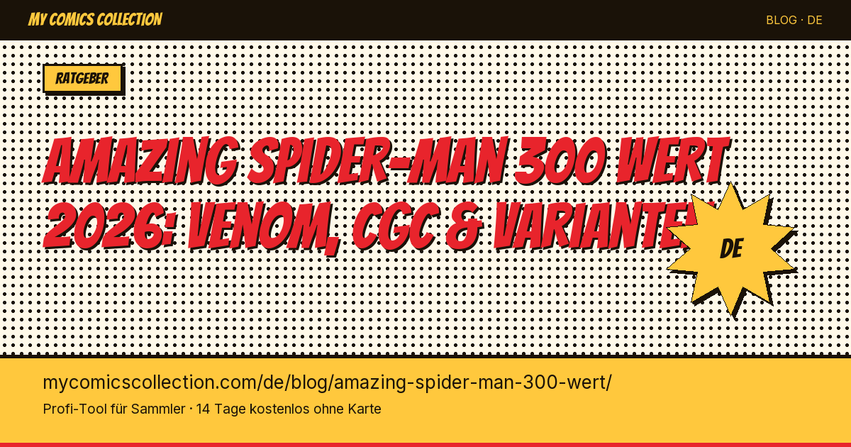 Was ist Amazing Spider-Man #300 wert? Der komplette Ratgeber 2026 — Artikel-Illustration