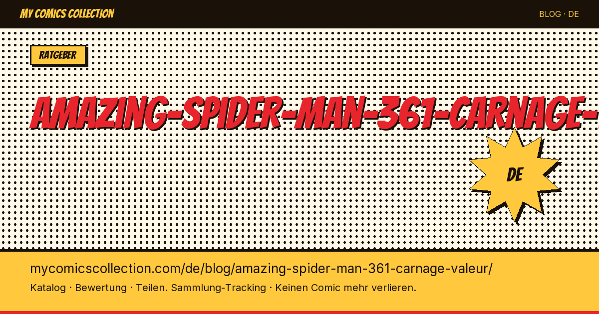 Amazing Spider-Man #361 Carnage: Wert & Sammlerpreise — Artikelillustration