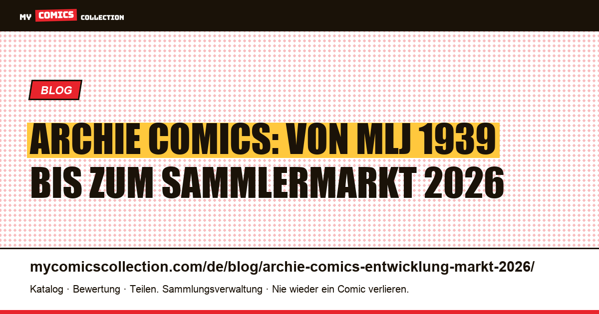Archie Comics: Verlagsgeschichte und Marktentwicklung 2026, Artikelillustration
