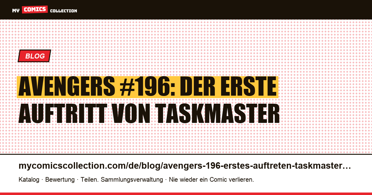Avengers #196: erster Auftritt von Taskmaster, Artikelillustration