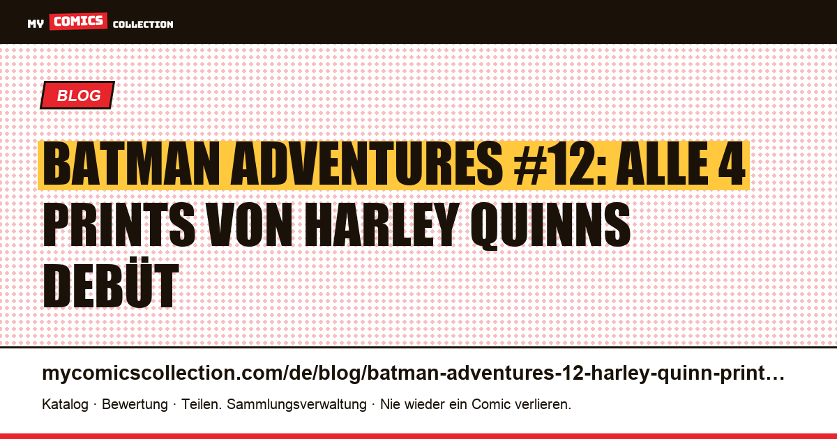Batman Adventures #12: Harley Quinns erster Auftritt und ihre 4 Prints, Artikelillustration