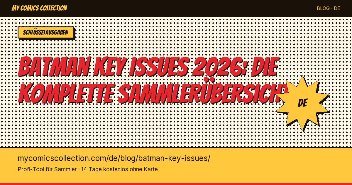 Batman Key Issues 2026: Die 10 unverzichtbaren Hefte für Sammler — Artikel-Illustration