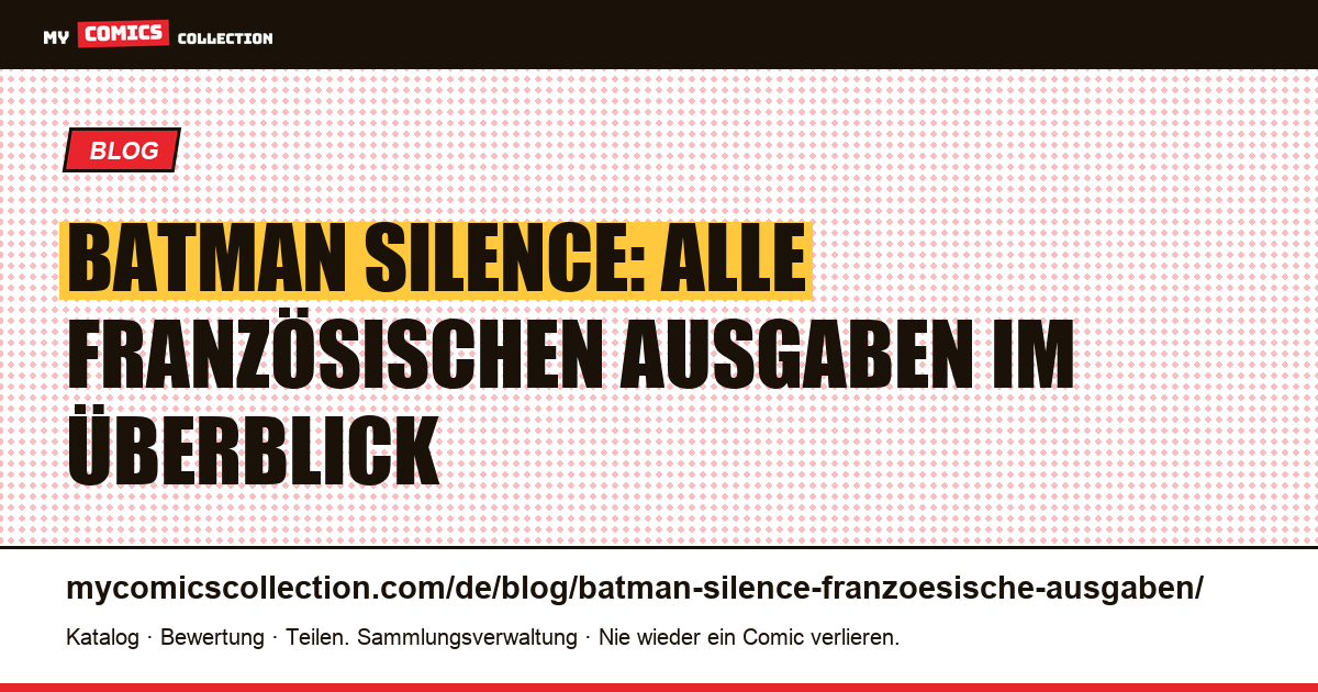 Batman Silence (Hush): die französischen Ausgaben, Artikelillustration