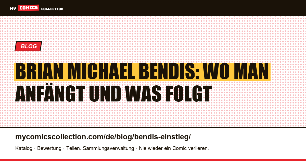 Brian Michael Bendis: Wo man anfängt, Artikelillustration