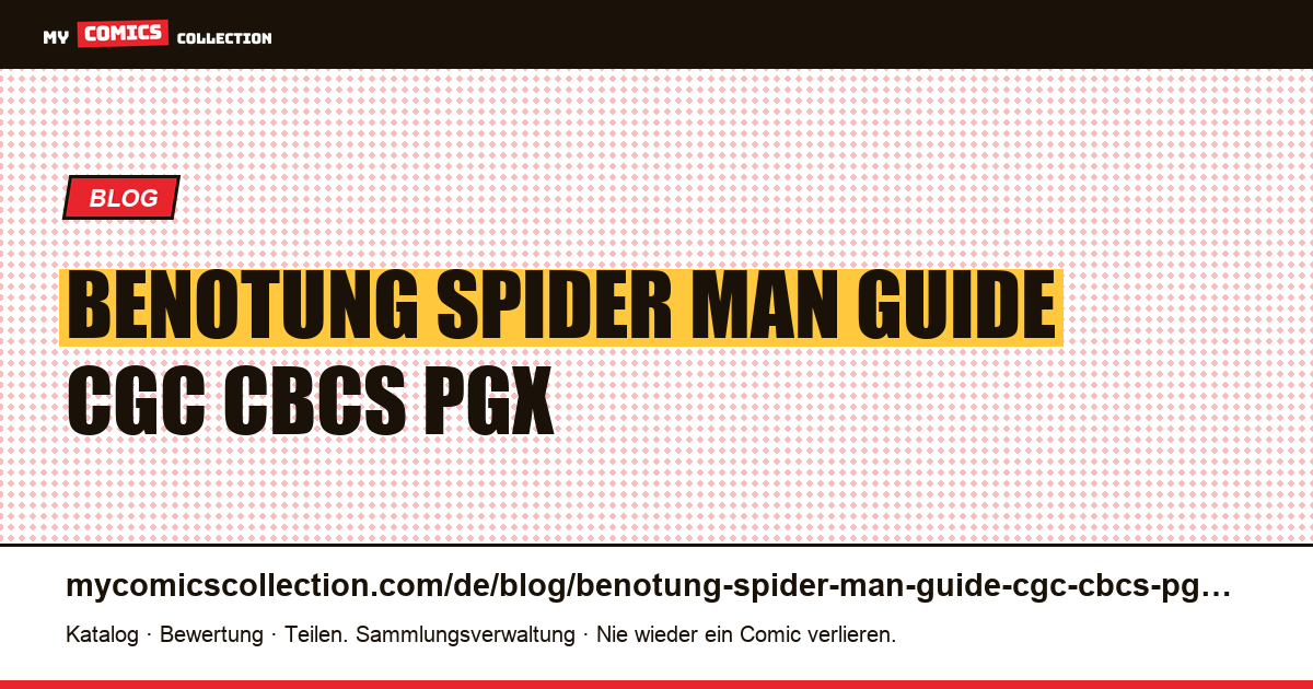 Benotung Spider Man Guide CGC CBCS PGX — Artikelillustration