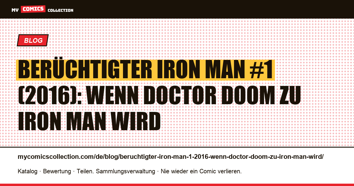 Berüchtigter Iron Man #1 (2016): Wenn Doctor Doom zu Iron Man wird — Artikelillustration