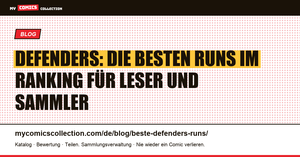 Die besten Defenders-Runs, nach Rang für Leser und Sammler, Artikelillustration