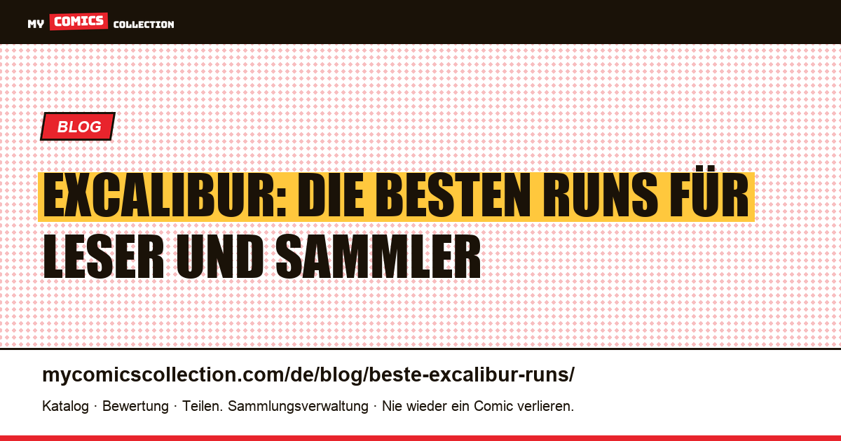 Die besten Excalibur-Runs für Leser und Sammler, Artikelillustration