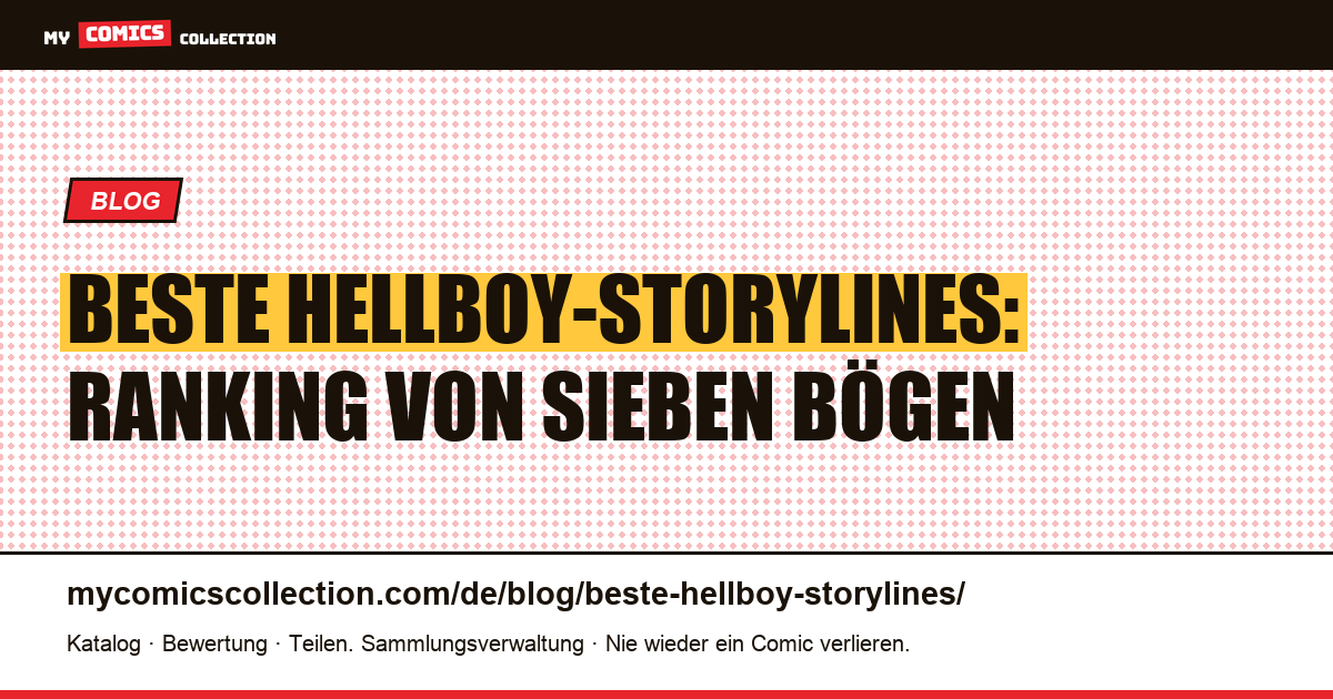 Die besten Hellboy-Storylines: Rangliste und Lesereihenfolge, Artikelillustration
