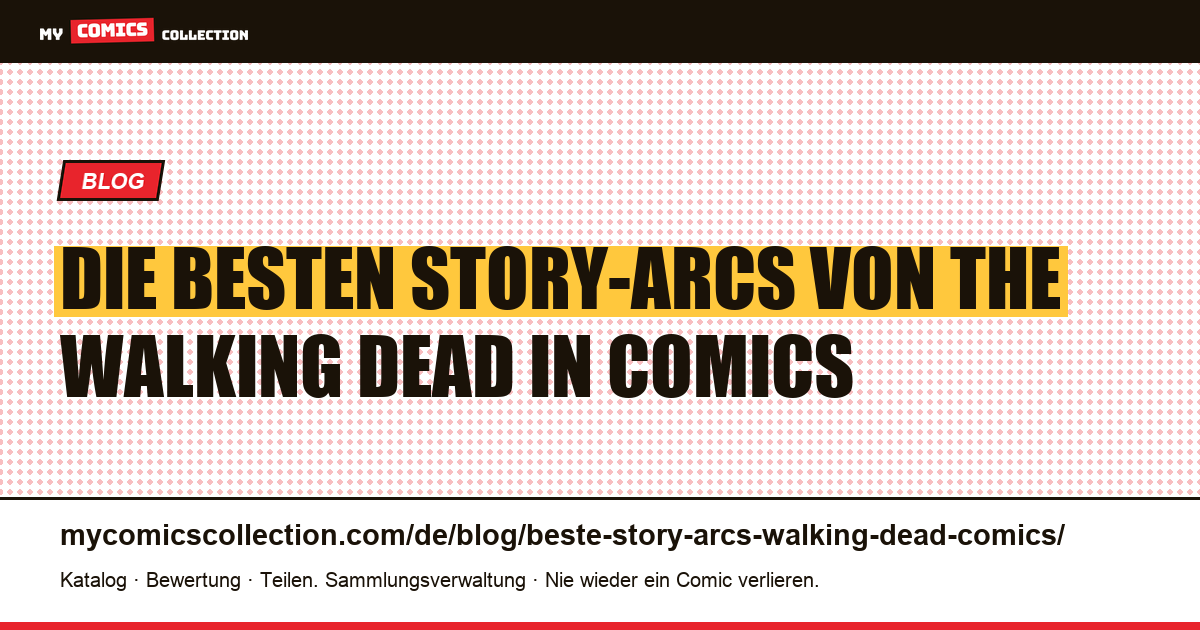 Die besten Story-Arcs von The Walking Dead: Sammlerguide, Artikelillustration