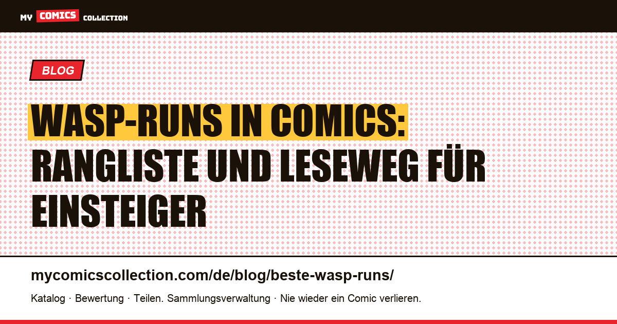 Die besten Wasp-Runs in Comics, nach Rang, Artikelillustration